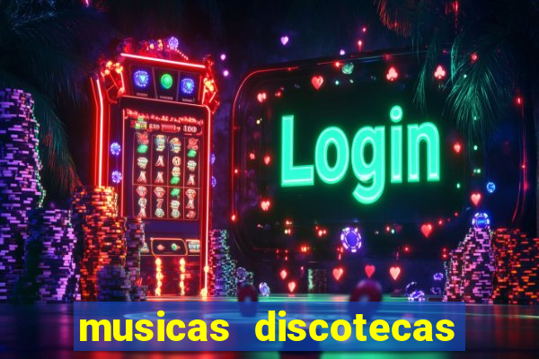 musicas discotecas anos 90